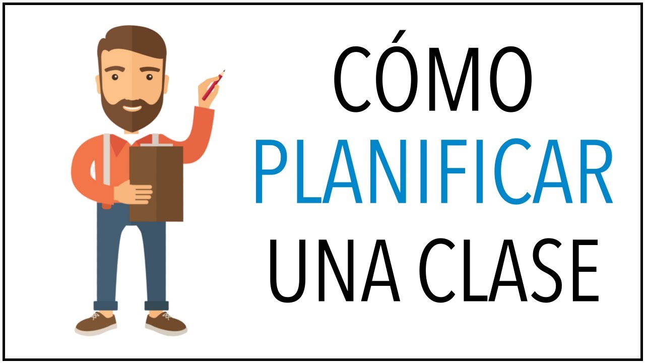 Cómo PLANIFICAR una Clase con Éxito