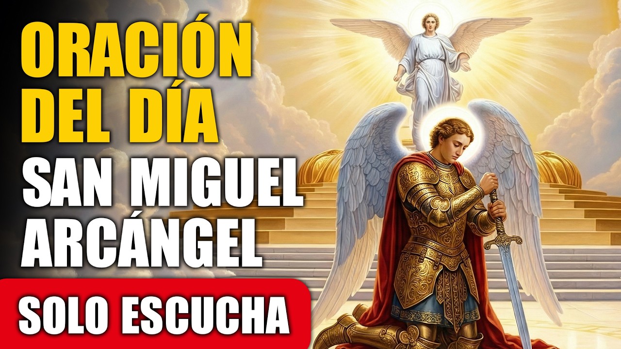 Oración de Hoy a San Miguel Arcángel - Jornada de San Miguel