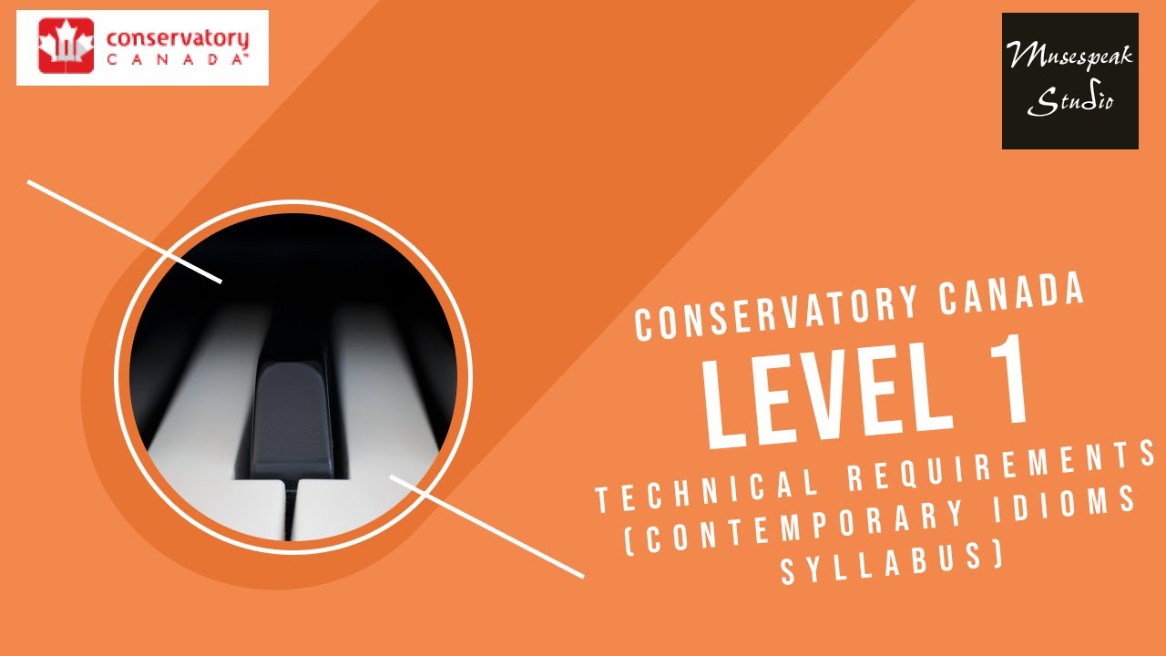 Conservatory Canada Level 1 Technical Requirements | 2016 Contemporary Idioms Piano Syllabus