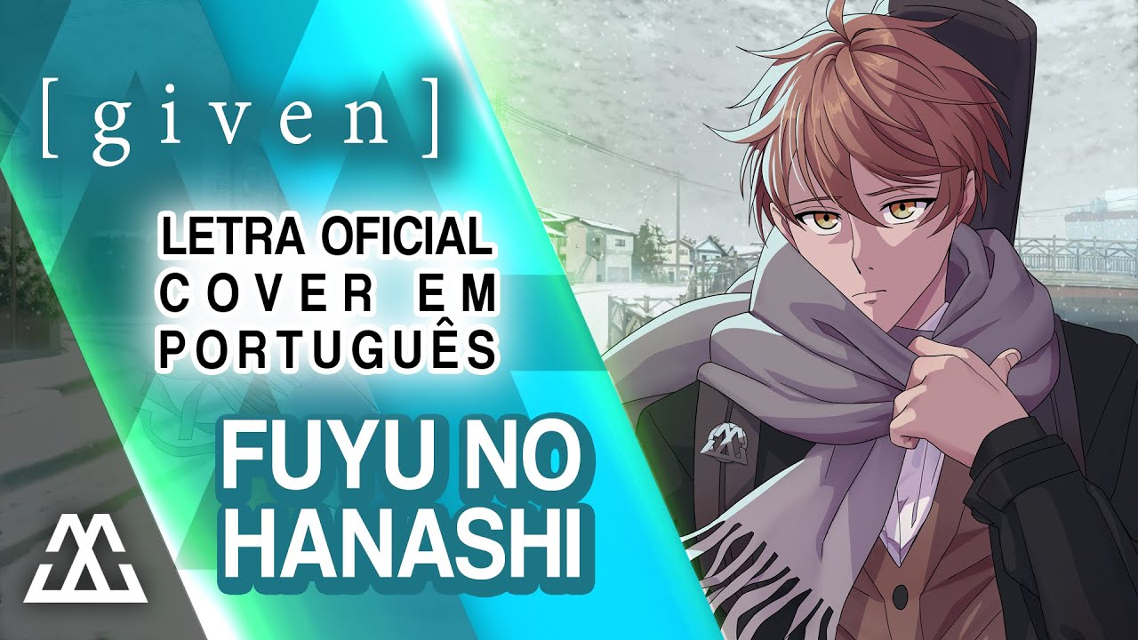 GIVEN - Fuyu no Hanashi - Cover Letra Oficial em Português (PT-BR)