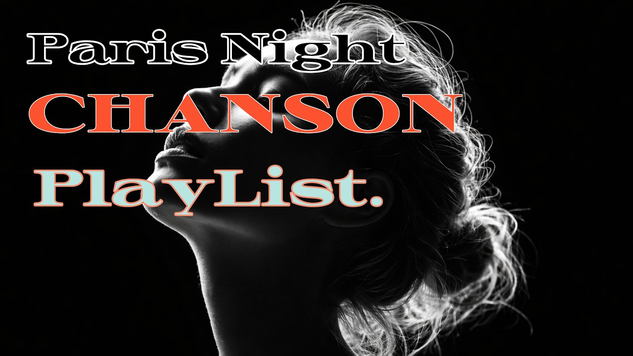 감성 가득한 파리의 밤, 프렌치 샹송, Paris Night Chanson