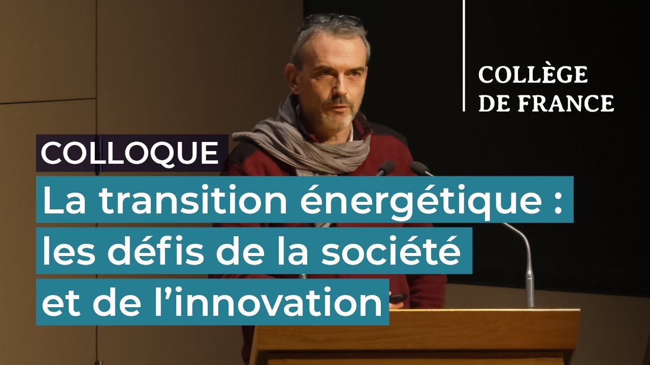 La transition énergétique, les défis de la société et de l’innovation (9) - M. Fontecave (2023-2024)