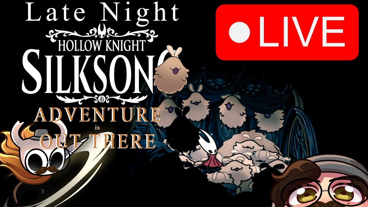 🔴LIVE | WE MUST GET TO ACT 3!  Late Night Hollow Knight: Silksong Part #24