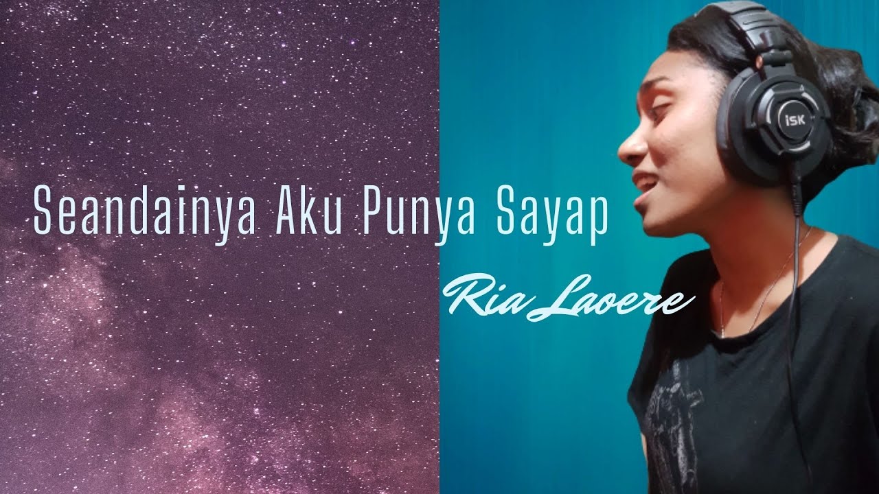 Seandainya Aku Punya Sayap - Ria Laoere ( Cover )