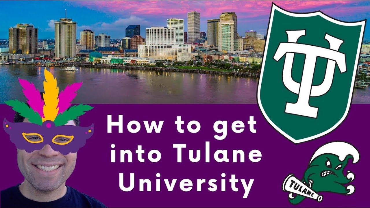How to get into Tulane University