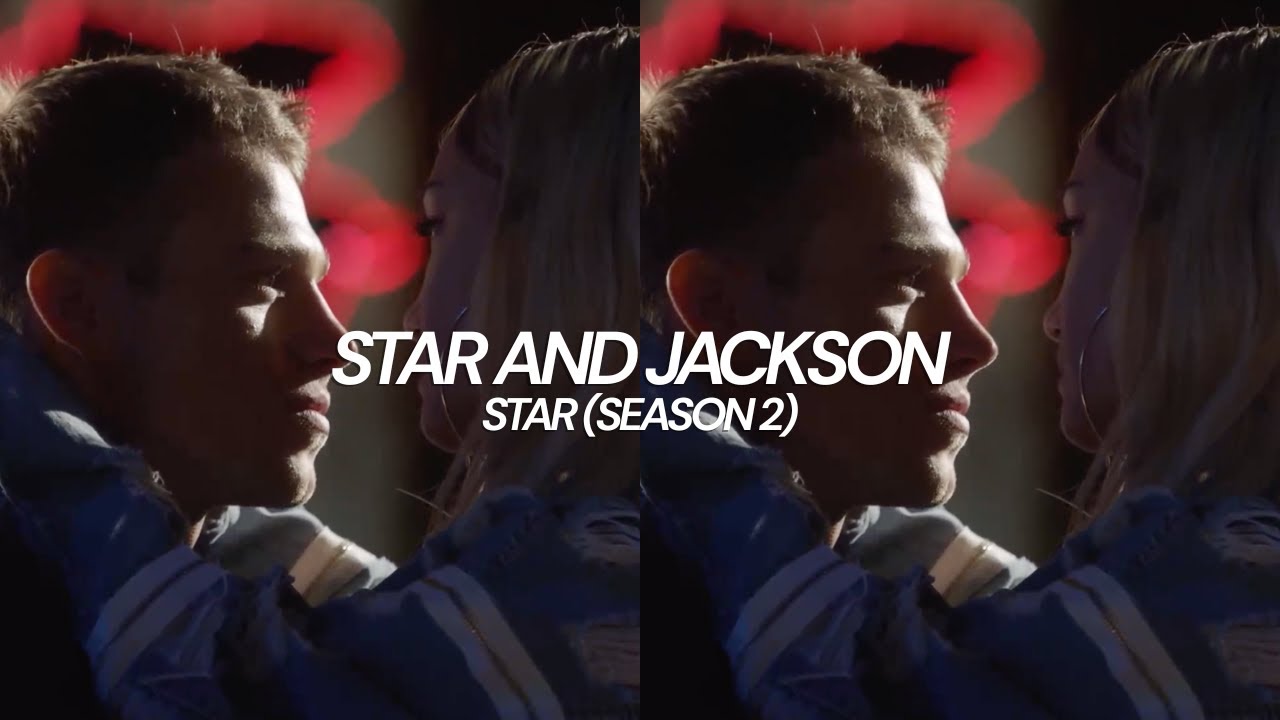 star and jackson 'star' season 2 scenepack