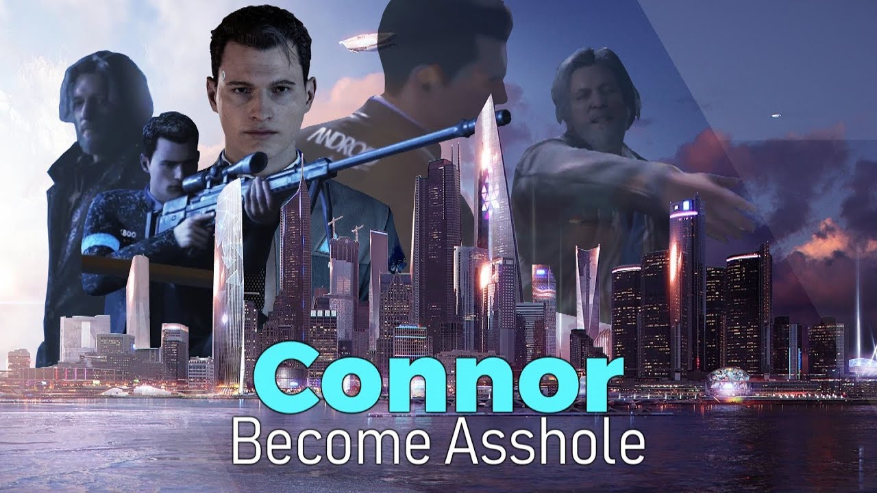 Connor Become Asshole