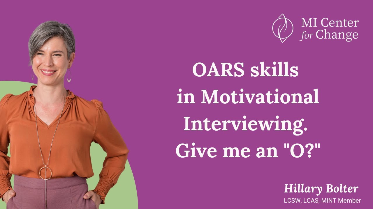 OARS skills in Motivational Interviewing. Give me an 