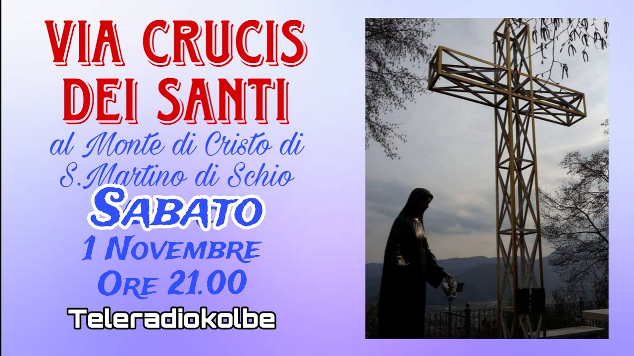 VIA CRUCIS DEI SANTI AL MONTE DI CRISTO ORE 21.00 [01/11/2025]