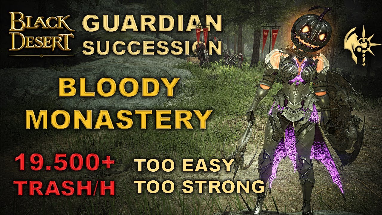 BDO | Guardian Succession - Too Easy Too Strong | Bloody Monastery |  | 19.500+ H Lv.2 |