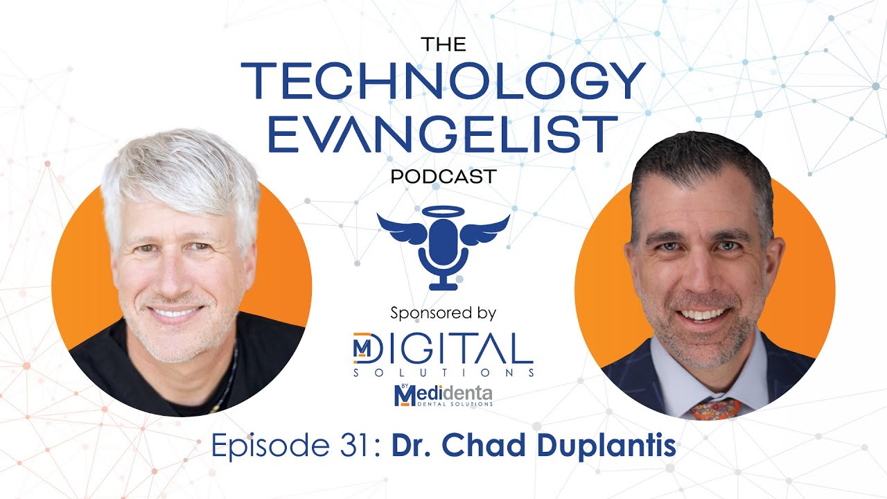 Episode 31: Chad Duplantis on Digital Dentistry, In-Office Milling, and Practice Evolution