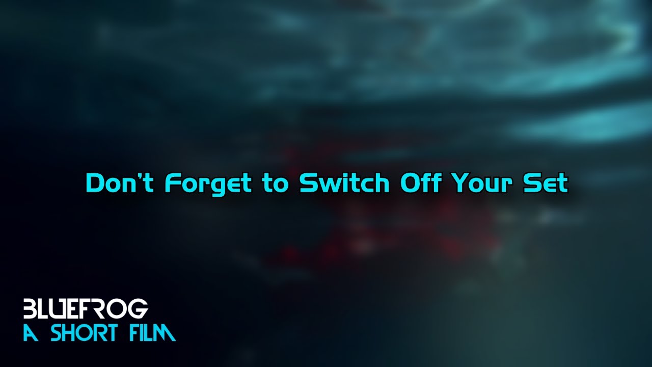 Don't Forget to Switch Off Your Set | A Short Film | [bluefrogTV]