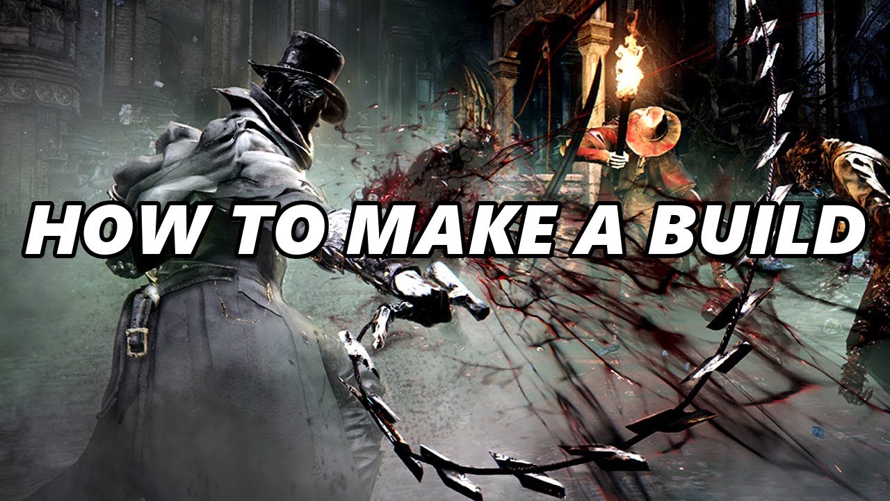 How To Make a Build in Bloodborne (Guide)