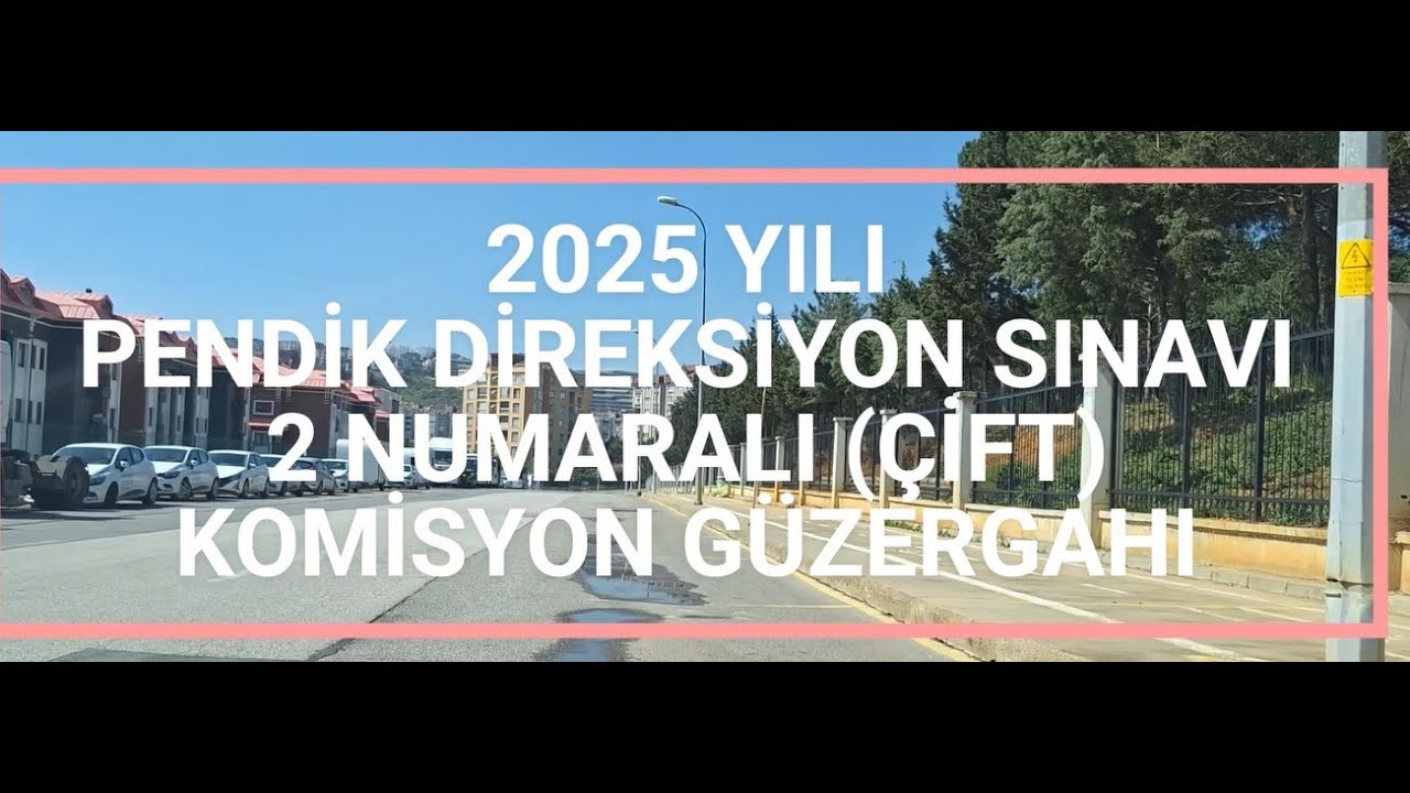 2025 PENDİK DİREKSİYON SINAVI 2 NOLU ÇİFT GÜZERGAH