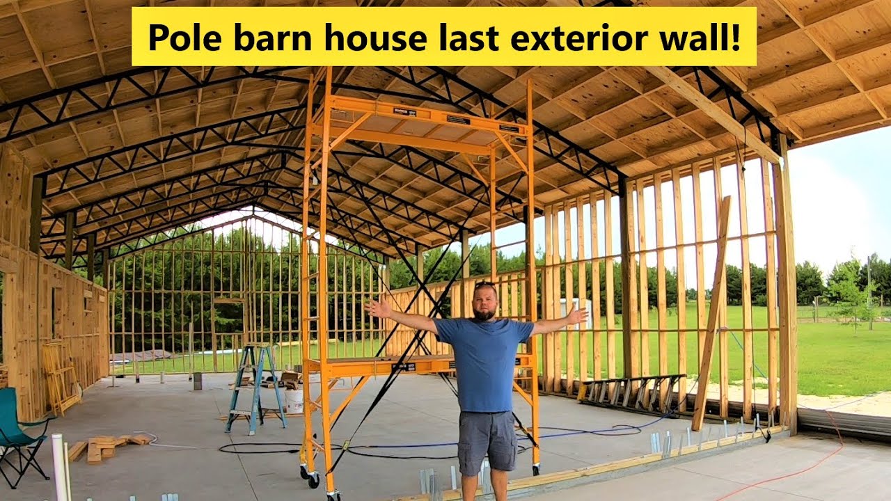 Starting the last exterior wall! Pole barn house build.. Video #335
