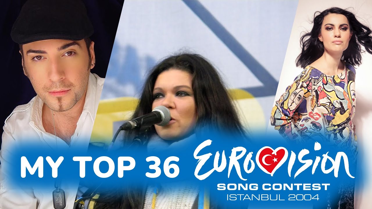 Eurovision 2004 - My Top 36