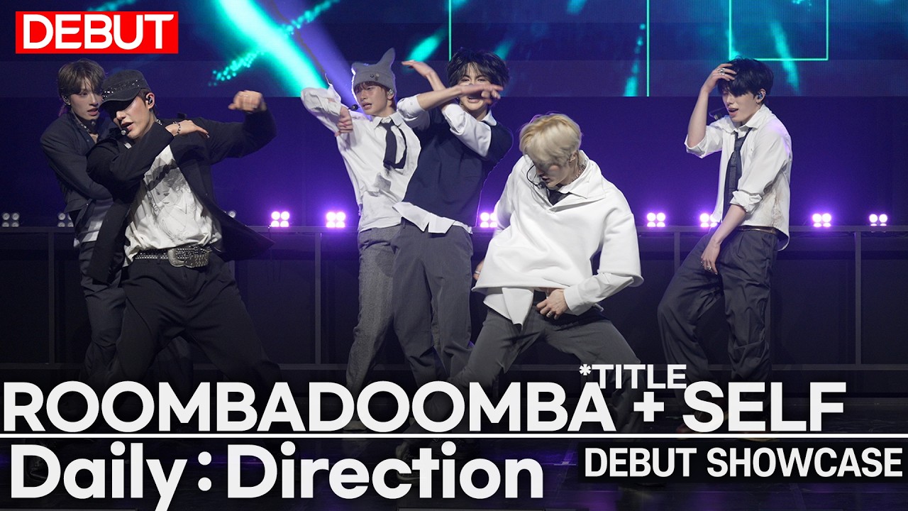 [DEBUT] DAILY:DIRECTION - ‘ROOMBADOOMBA’ + ‘SELF’ TItle + B-side Track Stage | Media Showcase