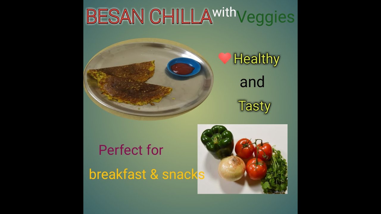 Besan chilla with mixed vegetables || Healthy and tasty option for breakfast and snacks