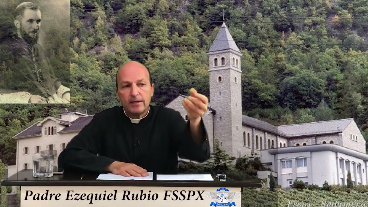 Padre Ezequiel María Rubio, FSSPX:  Son Válidos los Sacramentos de la FSSPX