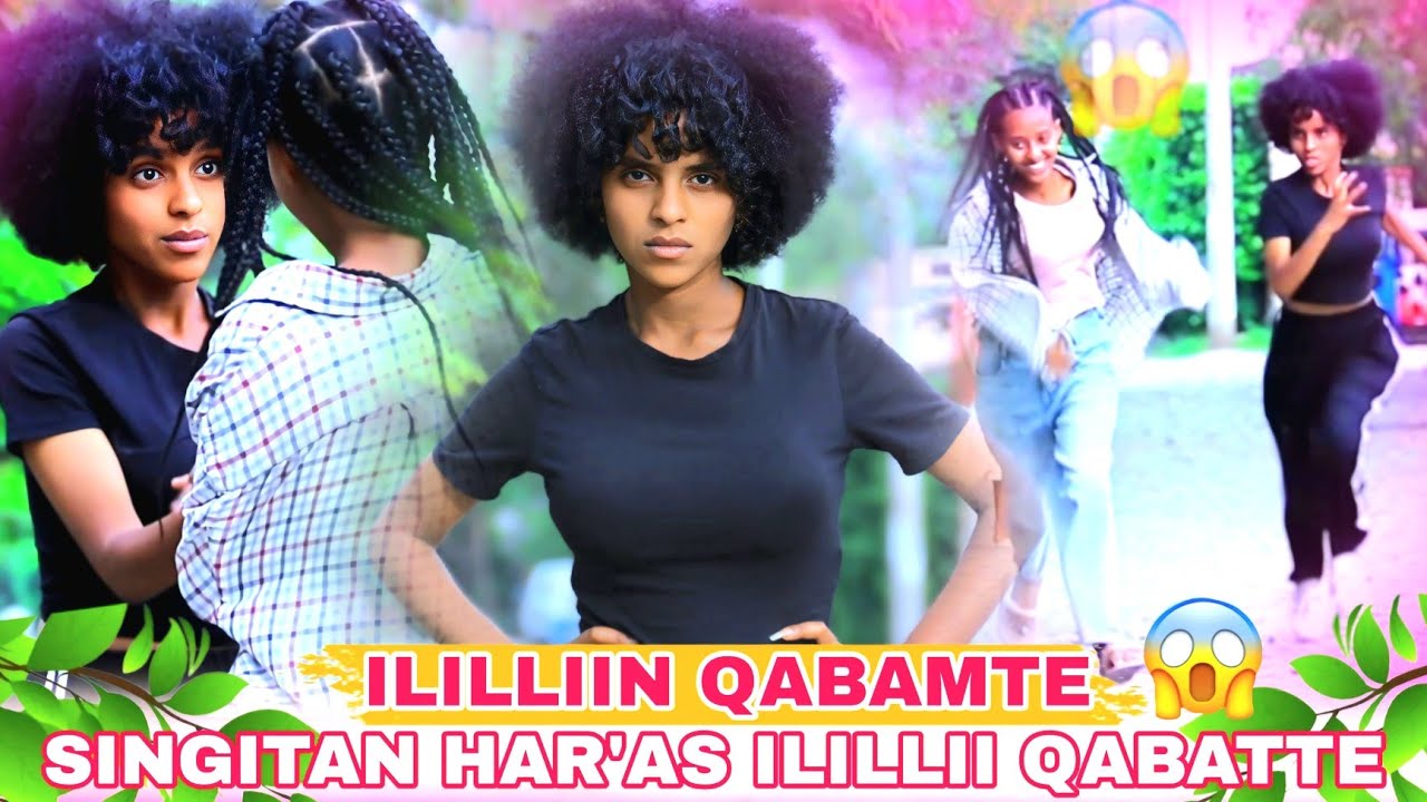 🛑SINGITAN HARA'AAS ILILLII QABATTE😱