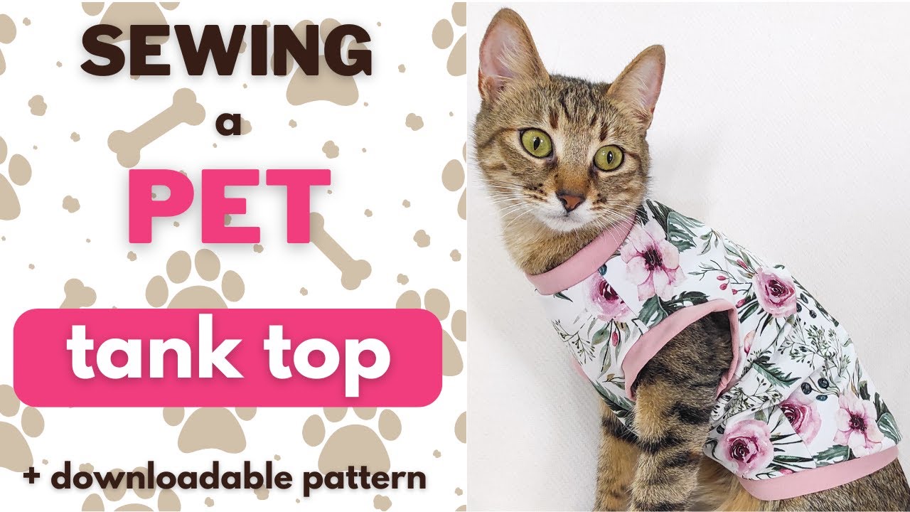 SEWING A PET TANK TOP ❤️ BEGINNERS EASY DIY CLOTHES FOR DOGS AND CATS + DOWNLOADABLE PATTERN