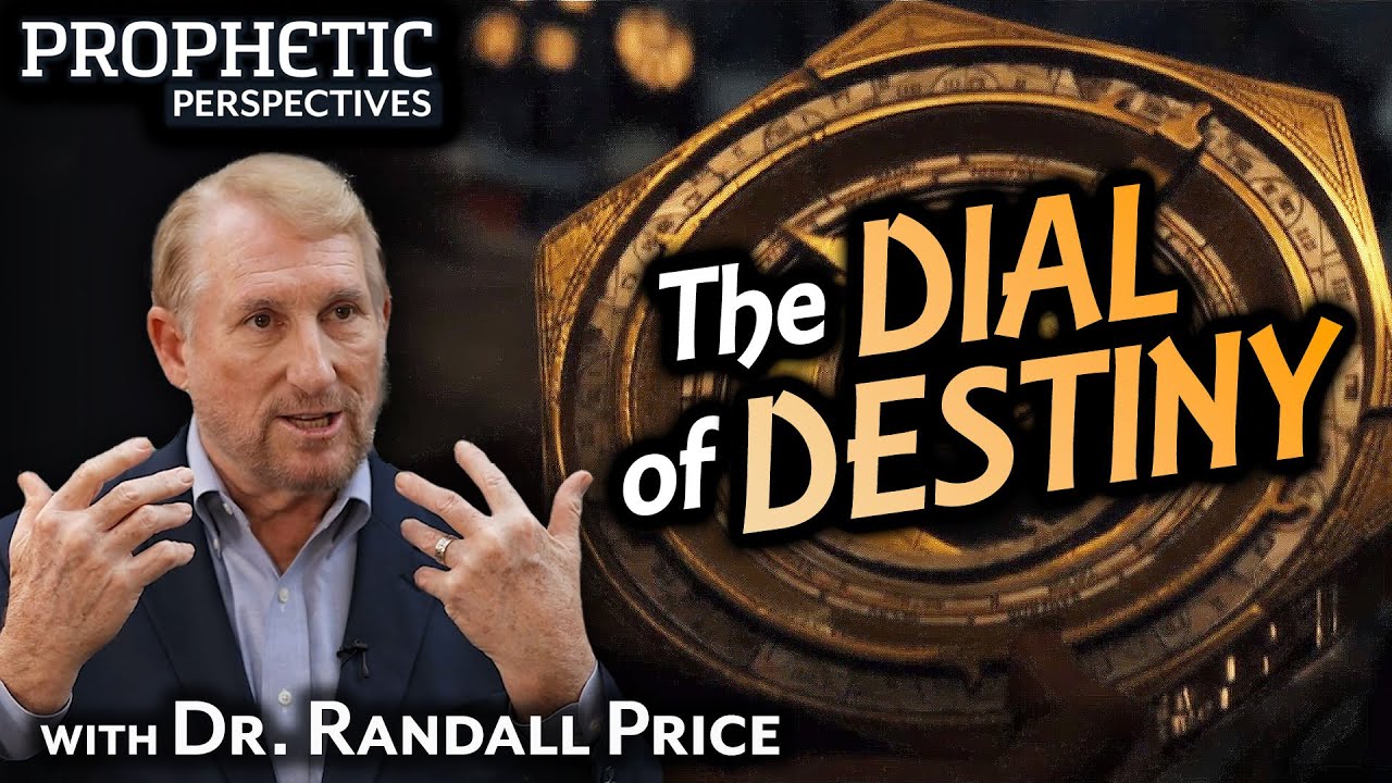 The DIAL of DESTINY | Guest: Dr. Randall Price