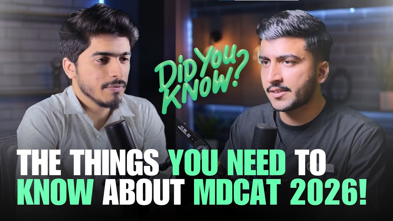 The Things You Need to Know About MDCAT 2026! - A Podcast with Sir Asad