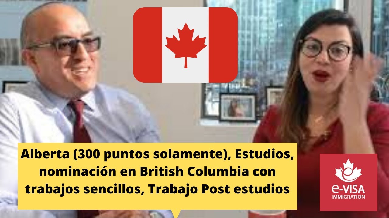 CANADA 2020- Los Verdaderos caminos fáciles. Entrevista con la Consultora más importante de Canadá.