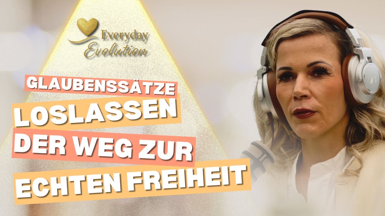 Everyday Evolution – Folge 1: Glaubenssätze, die dich bremsen (und wie du sie änderst)