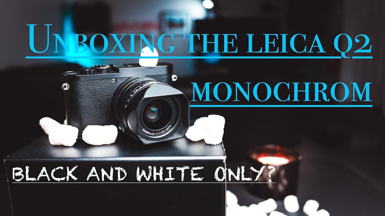 I Bought the Leica Q2 Monochrom [Unboxing]