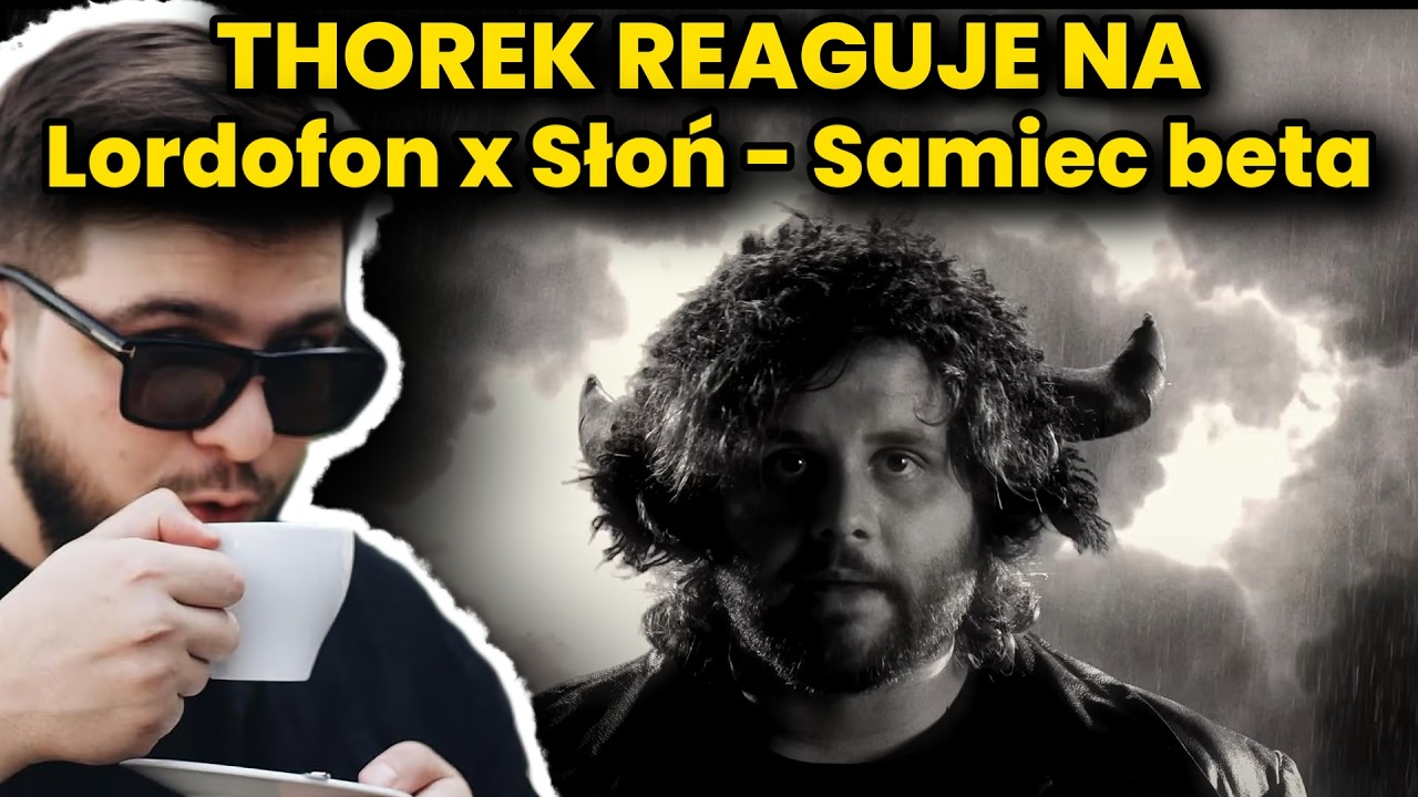 THOREK reaguje na Lordofon x Słoń - Samiec beta