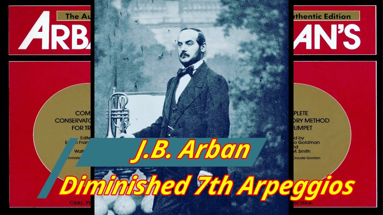 J.B. Arban-Diminished 7th Arpeggios