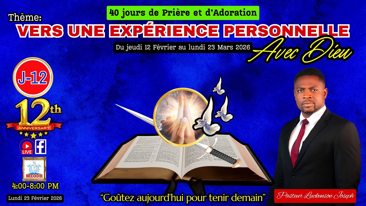 40 Jours de Prière & d'Adoration (Vers une expérience Personnelle avec Dieu: 23/02/26)