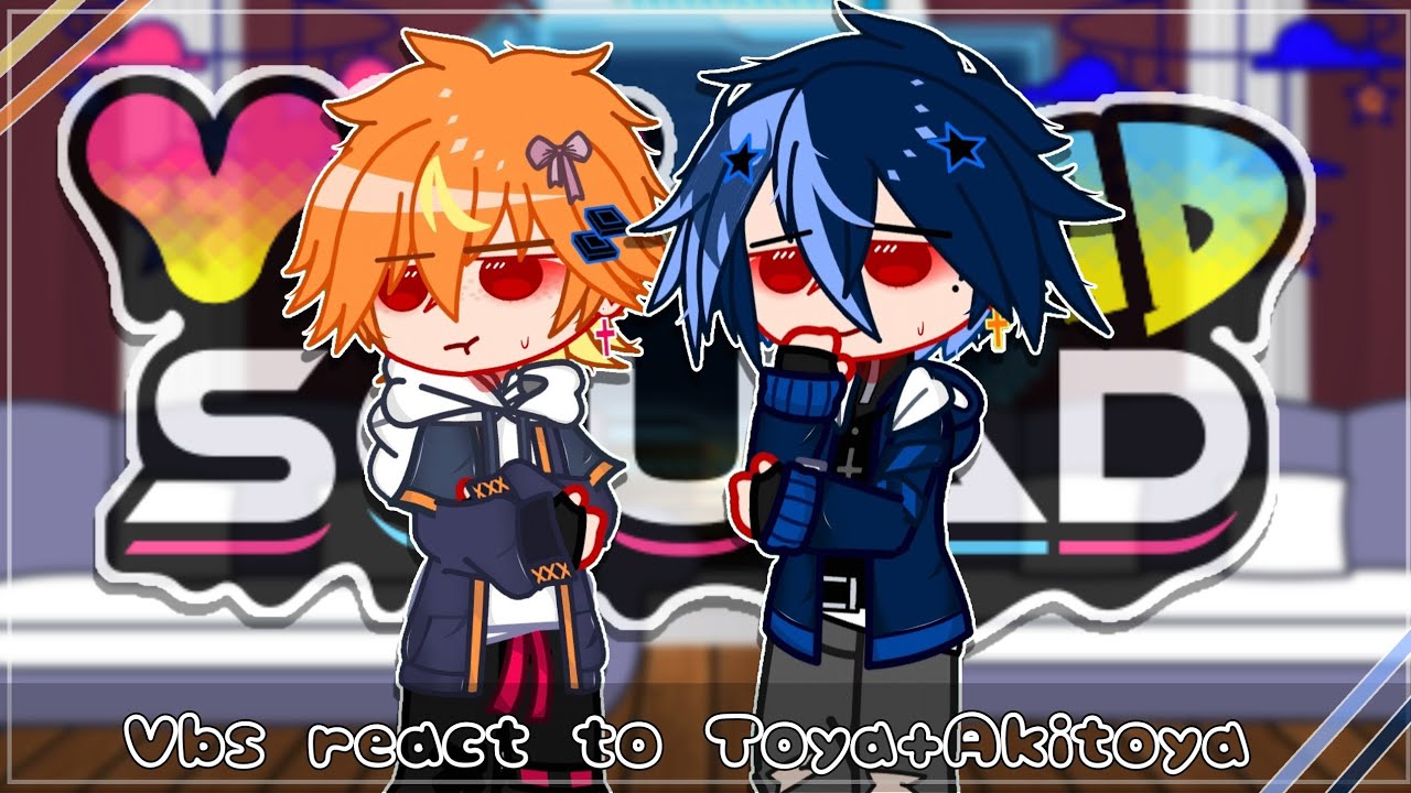 ☆VBS reacts to Toya+Some Akitoya☆||Short||