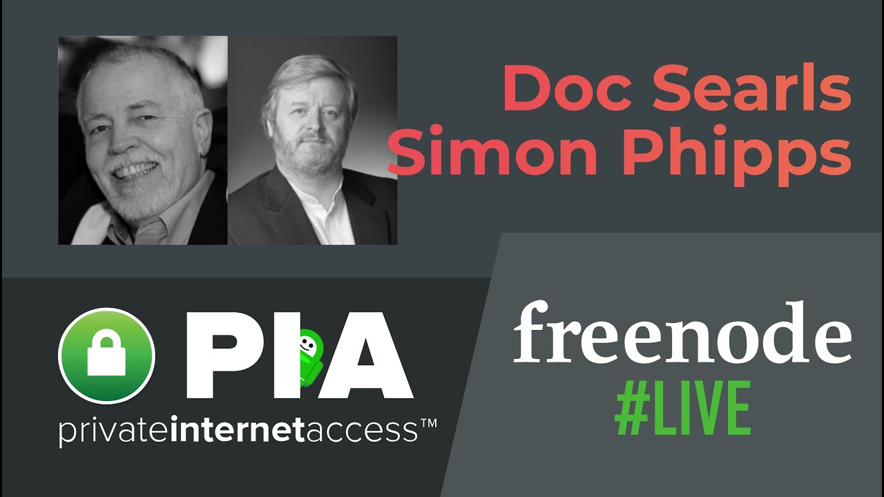 freenode #live 2018 - Doc Searls and Simon Phipps - In Conversation