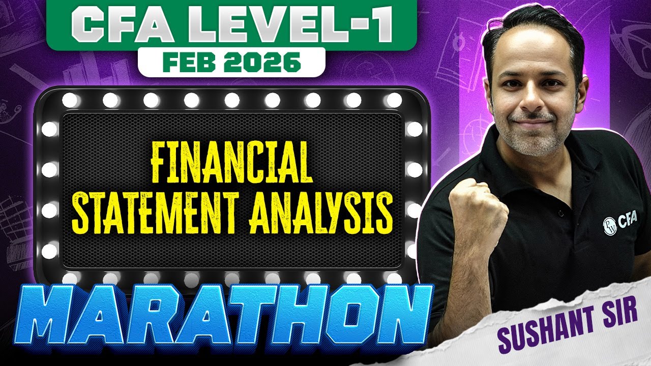 CFA Level 1 Financial Statement Analysis Marathon🎯 | Complete Revision | Feb 2026 | Sushant Sir