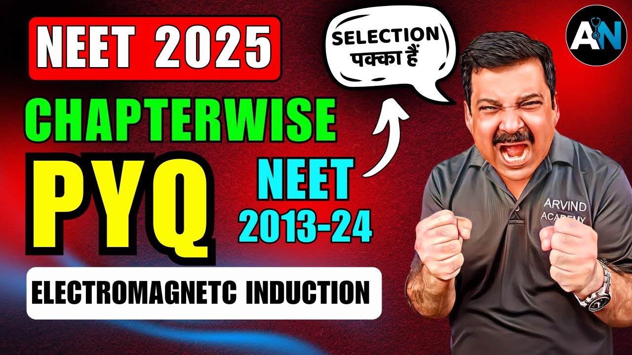 🔥 ELECTROMAGNETIC INDUCTION 🚀PYQ's for NEET 2025 🎯NEET Chapter-wise PYQs for Last 10 Years💥NEET 2025
