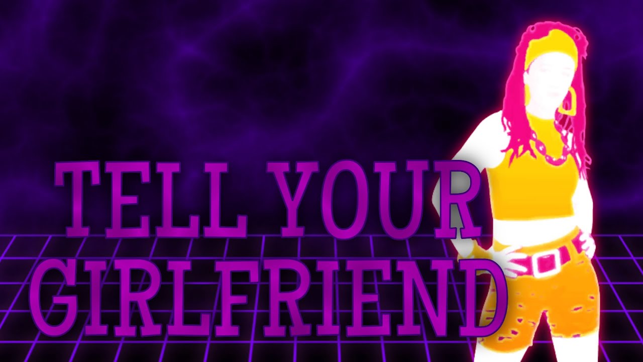 Tell Ur Girlfriend - Lay Bankz | Just Dance Mashup