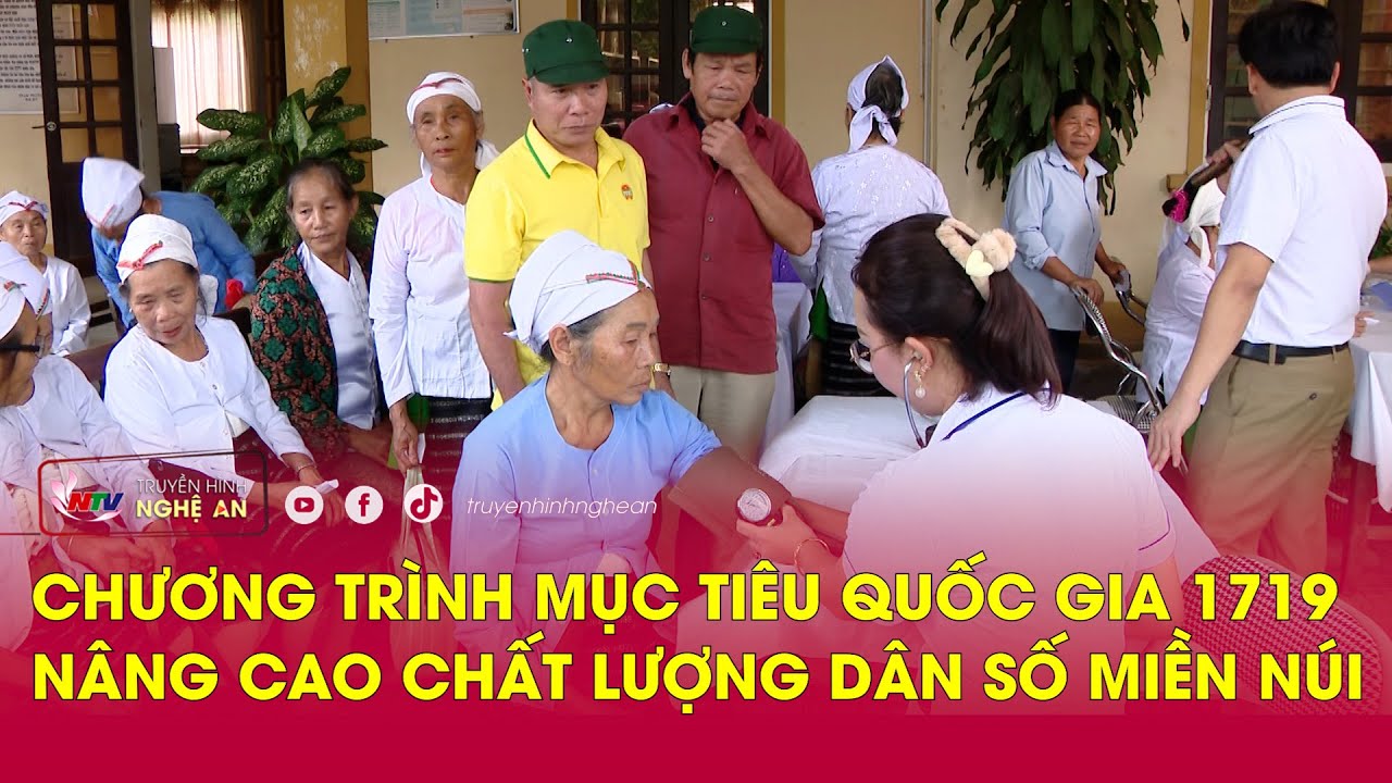 Chương trình mục tiêu Quốc gia 1719 - Nâng cao chất lượng dân số miền núi