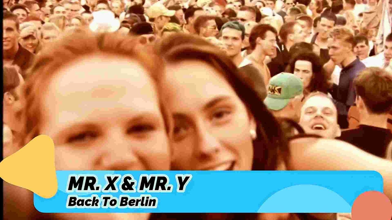 Mr X & Mr Y -  Back To Berlin