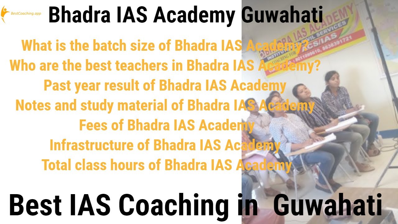 Bhadra  IAS Academy Review -Guwahati