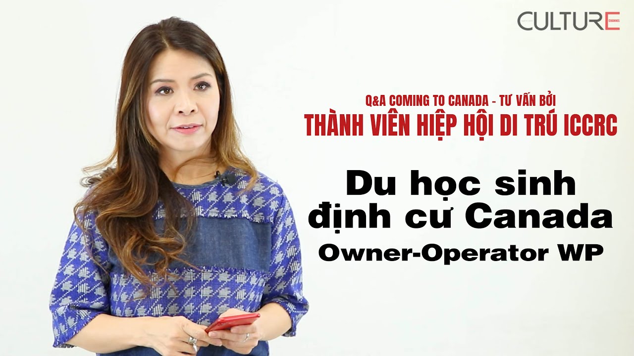 Du học sinh c&oacute; thể định cư Canada theo diện Owner-Operator Work Permit được kh&ocirc;ng?