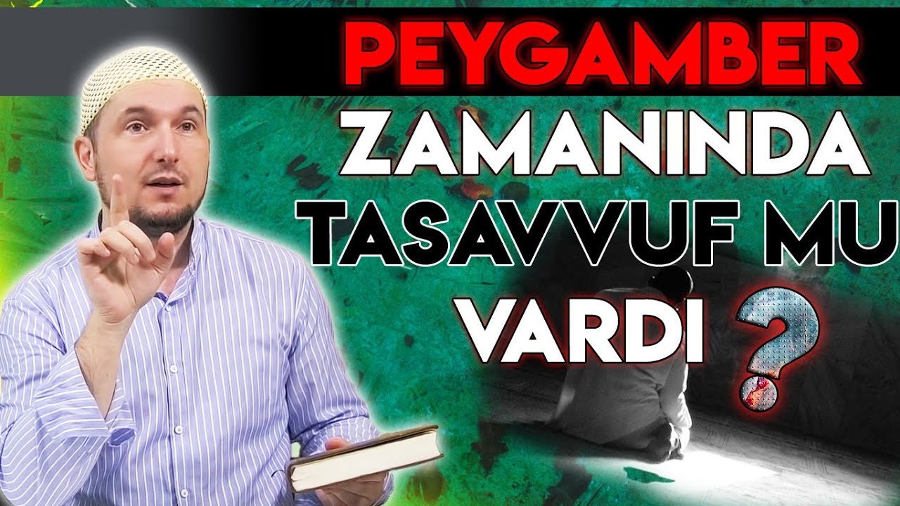 Peygamber zamanında Tasavvuf mu vardı? / 17.02.2015 / Kerem Önder
