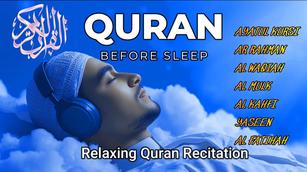 Beautiful Quran Before Sleep | Ayatul Kursi, Yasin, Ar-Rahman, Al-Mulk | Calm Your Heart