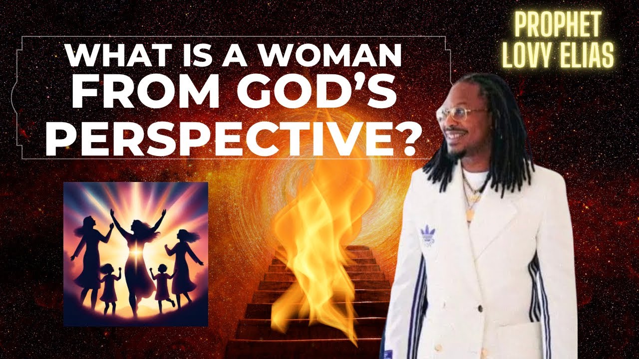 What is a woman from God&rsquo;s perspective? Deep teaching with Prophet Lovy Elias! #prophetlovy