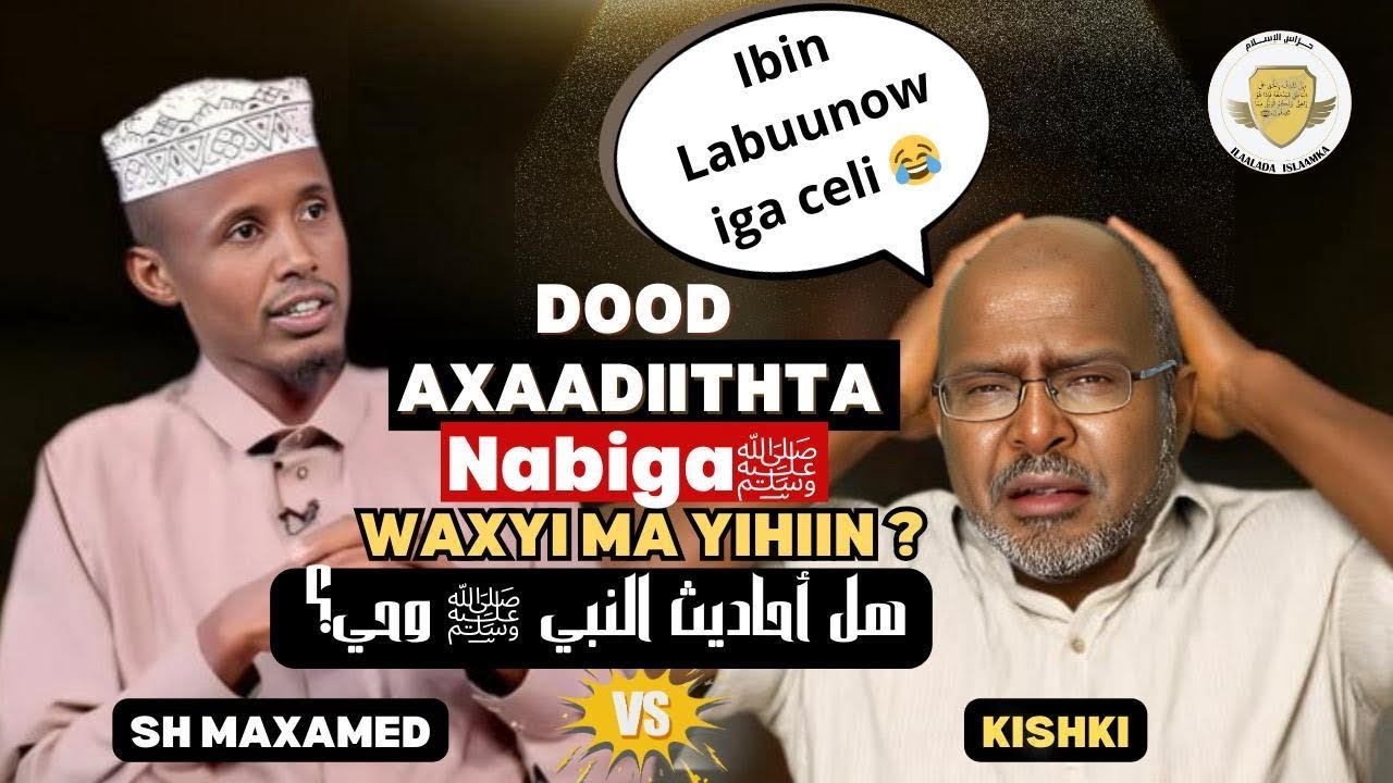 Dood dhex martay Sh Maxamed Abu Zayd iyo Kishki