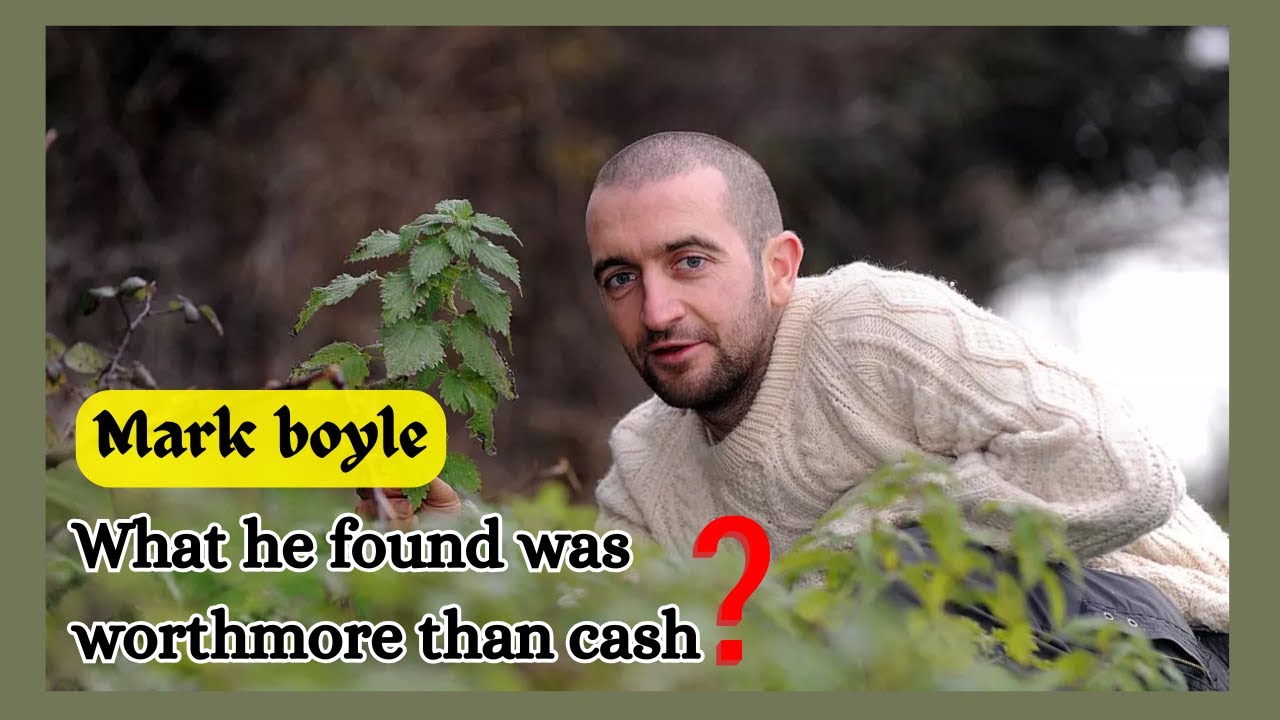 This Man Survived Without Money | Mark Boyle&rsquo;s Real Story&rdquo;#MarkBoyle #MoneylessMan #LifeWithoutMoney