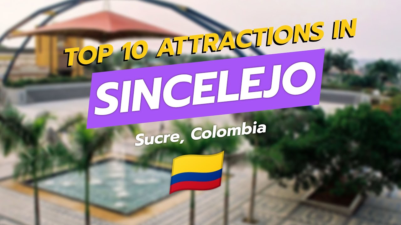 Top 10 Attractions in Sincelejo, Sucre, Colombia 🇨🇴✨