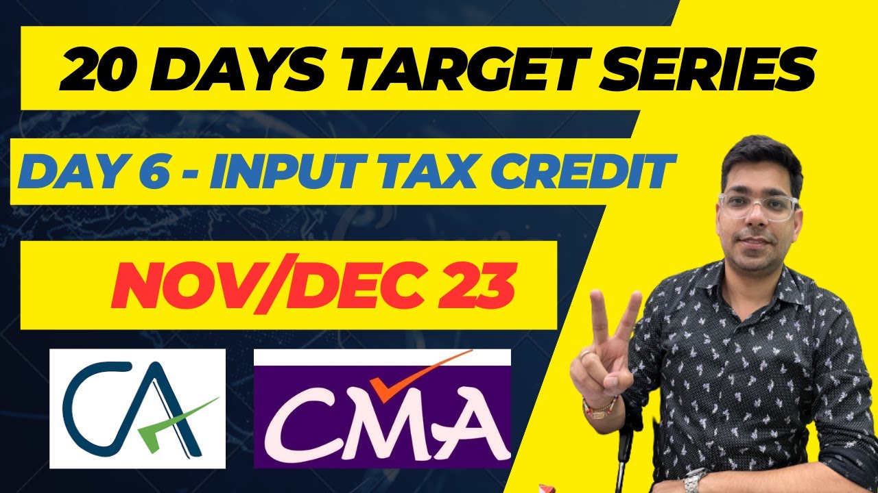 DAY 6 - Input tax credit GST | 20 DAYS TARGET SERIES | CA, CMA, CS | Prof. Vinit kumar