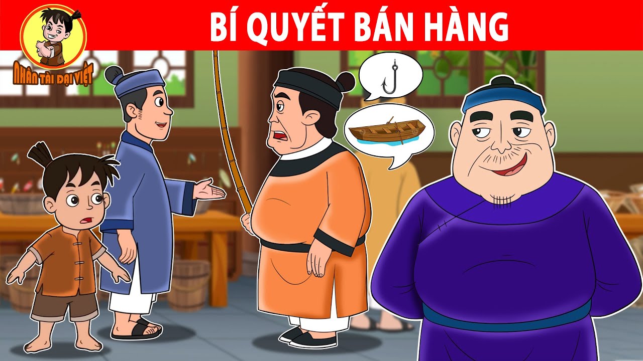 BÍ QUYẾT BÁN HÀNG - Nhân Tài Đại Việt - Phim hoạt hình - Truyện Cổ Tích Việt Nam